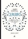 Catherine Loveday - El mundo secreto del cerebro : qué hace, cómo funciona y cómo afecta a la conducta