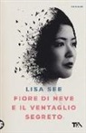 Lisa See - Fiore di Neve e il ventaglio segreto
