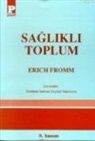 Erich Fromm - Saglikli Toplum