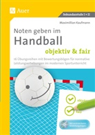 Maximilian Kaufmann - Noten geben im Handball - objektiv & fair, m. 1 CD-ROM
