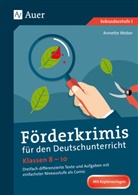Annette Weber - Förderkrimis für den Deutschunterricht Klassen 8-10