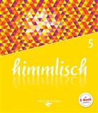 Andrea Kabus, Luis Glossner, Luise Gloßner, Luise u a Glossner, Thoma Henn, Thomas Henn... - himmlisch, Ausgabe Bayern: himmlisch - Unterrichtswerk für katholische Religionslehre an der Mittelschule in Bayern - 5. Jahrgangsstufe