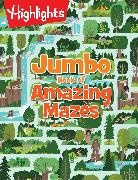 Highlights, Highlights&gt; - Jumbo Book of Amazing Mazes