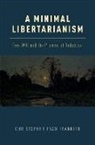 Christopher Evan Franklin, Christopher Evan (Assistant Professor Franklin - Minimal Libertarianism