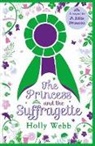 Holly Webb - Princess and the Suffragette