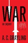 A. C. Grayling, Grayling A. C. - War