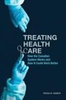 Raisa Deber, Raisa B. Deber - Treating Health Care