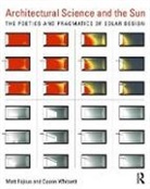 FAJKUS, Matt Fajkus, Matt (The University of Texas at Austin Fajkus, Matt Whitsett Fajkus, Dason Whitsett, Dason (The University of Texas At Austin Whitsett... - Architectural Science and the Sun