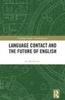 Mackenzie, Ian Mackenzie, Ian (University of Geneva Mackenzie, Mackenzie Ian - Language Contact and the Future of English