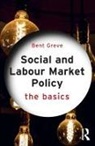 Greve, Bent Greve, Bent (Roskilde University Greve - Social and Labour Market Policy