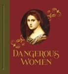 Kimberly L. Dennis, Mary D Garrard, Mary D. Garrard - DANGEROUS WOMEN