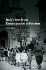 Shira Klein, Shira (Chapman University Klein - Italy''s Jews From Emancipation to Fascism