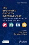 Nitin Laha Arora, Nitin Arora, Arora Nitin, Shondipon K. Laha, Shondipon Kumar Laha, Shondipon Kumar (Lancashire Teaching Hospitals NHS Foundation Trust Laha - Beginner''s Guide to Intensive Care