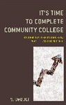 S. Deboef Chandler, S. deBoef - It''s Time to Complete Community College