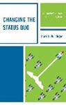 Scott D Wurdinger, Scott D. Wurdinger, Wurdinger Scott D. - Changing the Status Quo