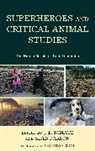 J.l. Parson Schatz, Sean Parson, Parson Sean, J L Schatz, J. L. Schatz, J.L. Schatz - Superheroes and Critical Animal Studies