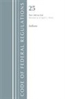Office Of The Federal Register (U S ), Office Of The Federal Register (U.S.) - Code of Federal Regulations, Title 25 Indians 300 End, Revised As of