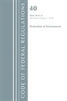 Office of the Federal Register (U S ), Office Of The Federal Register (U.S.) - Code of Federal Regulations, Title 40 Protection of the Environment