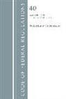 Office of the Federal Register (U S ), Office Of The Federal Register (U.S.) - Code of Federal Regulations, Title 40 Protection of the Environment