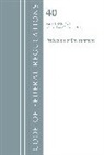 Office Of The Federal Register (U S, Office Of The Federal Register (U S ), Office Of The Federal Register (U.S.) - Code of Federal Regulations, Title 40 Protection of the Environment