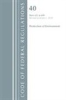 Office Of The Federal Register (U S, Office Of The Federal Register (U S ), Office Of The Federal Register (U.S.) - Code of Federal Regulations, Title 40 Protection of the Environment