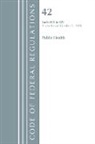 Office Of The Federal Register (U S, Office Of The Federal Register (U S ), Office Of The Federal Register (U.S.) - Code of Federal Regulations, Title 42 Public Health 414 429, Revised