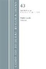 Office Of The Federal Register (U S, Office Of The Federal Register (U S ), Office Of The Federal Register (U.S.) - Code of Federal Regulations, Title 43 Public Lands: Interior 1000
