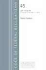 Office Of The Federal Register (U S, Office of the Federal Register (U S ), Office Of The Federal Register (U.S.) - Code of Federal Regulations, Title 45 Public Welfare 200 499,