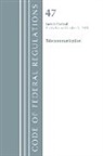 Office Of The Federal Register (U S, Office of the Federal Register (U S ), Office Of The Federal Register (U. S., Office Of The Federal Register (U.S.) - Code of Federal Regulations, Title 47 Telecommunications 80 End,