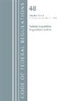 Office Of The Federal Register (U S, Office of the Federal Register (U S ), Office Of The Federal Register (U. S., Office Of The Federal Register (U.S.) - Code of Federal Regulations, Title 48 Federal Acquisition