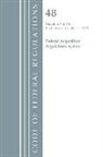 Office Of The Federal Register (U S, Office Of The Federal Register (U S ), Office Of The Federal Register (U.S.) - Code of Federal Regulations, Title 48 Federal Acquisition