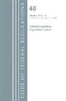 Office Of The Federal Register (U S, Office Of The Federal Register (U S ), Office Of The Federal Register (U.S.) - Code of Federal Regulations, Title 48 Federal Acquisition