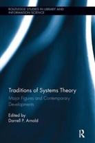 Darrell Arnold, Darrell (Miami Dade College Arnold, Darrell (St. Thomas University Arnold, Darrell Arnold, Darrell (St. Thomas University Arnold, Arnold Darrell - Traditions of Systems Theory