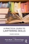 Fiona Boyle, Fiona Capps Boyle, Deveral Capps, Deveral (University of Northumbria Capps, Philip Plowden, Philip (University of Northumbria Plowden... - Practical Guide to Lawyering Skills