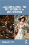 Revella Levin - Successful Drug-Free Psychotherapy for Schizophrenia