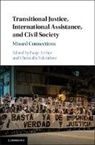 Paige Arthur, Paige (New York University) Yakinthou Arthur, Paige Arthur, Paige (New York University) Arthur, Arthur Paige, Christalla Yakinthou... - Transitional Justice, International Assistance, and Civil Society