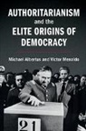 Michael Albertus, Michael (University of Chicago) Albertus, Michael (University of Chicago) Menaldo Albertus, Albertus Michael, Victor Menaldo, Victor (University of Washington) Menaldo - Authoritarianism and the Elite Origins of Democracy