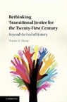Dustin N. Sharp, Dustin N. (University of San Diego) Sharp, Sharp Dustin N. - Rethinking Transitional Justice for the Twenty-First Century