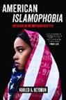 Khaled A. Beydoun - American Islamophobia