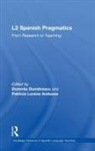 Domnita (California State University Dumitrescu, Patricia Lorena Andueza, Domnita Dumitrescu, Domnita (California State University Dumitrescu, Dumitrescu Domnita, Patricia Lorena Andueza... - L2 Spanish Pragmatics