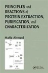 Ahmed, Hafiz Ahmed, Ahmed Hafiz, Hafiz Ahmed PhD, Hafiz Ahmed PhD - Principles and Reactions of Protein Extraction, Purification, and