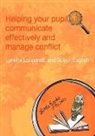 LONGARETTI, Lynette Longaretti - Helping Your Pupils to Communicate Effectively and Manage Conflict