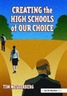 WESTERBERG, Tim Westerberg, Westerberg Tim - Creating the High Schools of Our Choice