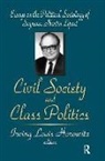 Horowitz, Irving Louis Horowitz, Horowitz Irving Louis - Civil Society and Class Politics
