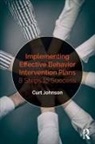 Curt, Johnson Curt, Curt Johnson, Curt (North Carolina State University Johnson, Curt (Texas A&amp;m Corpus Christie Johnson, Johnson Curt - Implementing Effective Behavior Intervention Plans