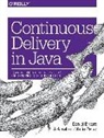 Daniel Bryant, Abraham Marin–perez - Continuous Delivery in Java