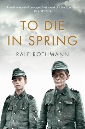 Ralf Rothmann, Rothmann Ralf - To Die in Spring