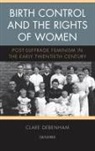 Clare Debenham, DEBENHAM CLARE - Birth Control and the Rights of Women