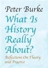 Peter Burke - What is History Really About?