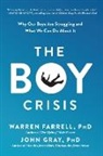 Warren Farrell, Warrren Farrell, John Gray - The Boy Crisis